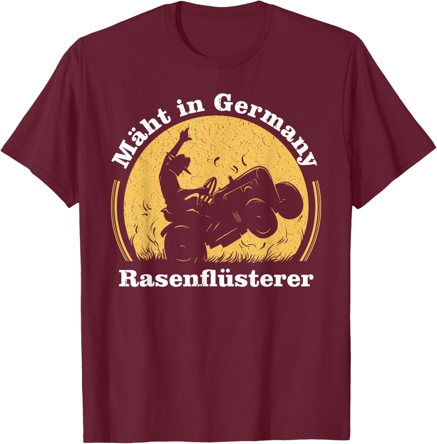 Mäht in germany Rasentraktor Rasenflüsterer rasen mähen T-Shirt - T-Shirt | Maroon