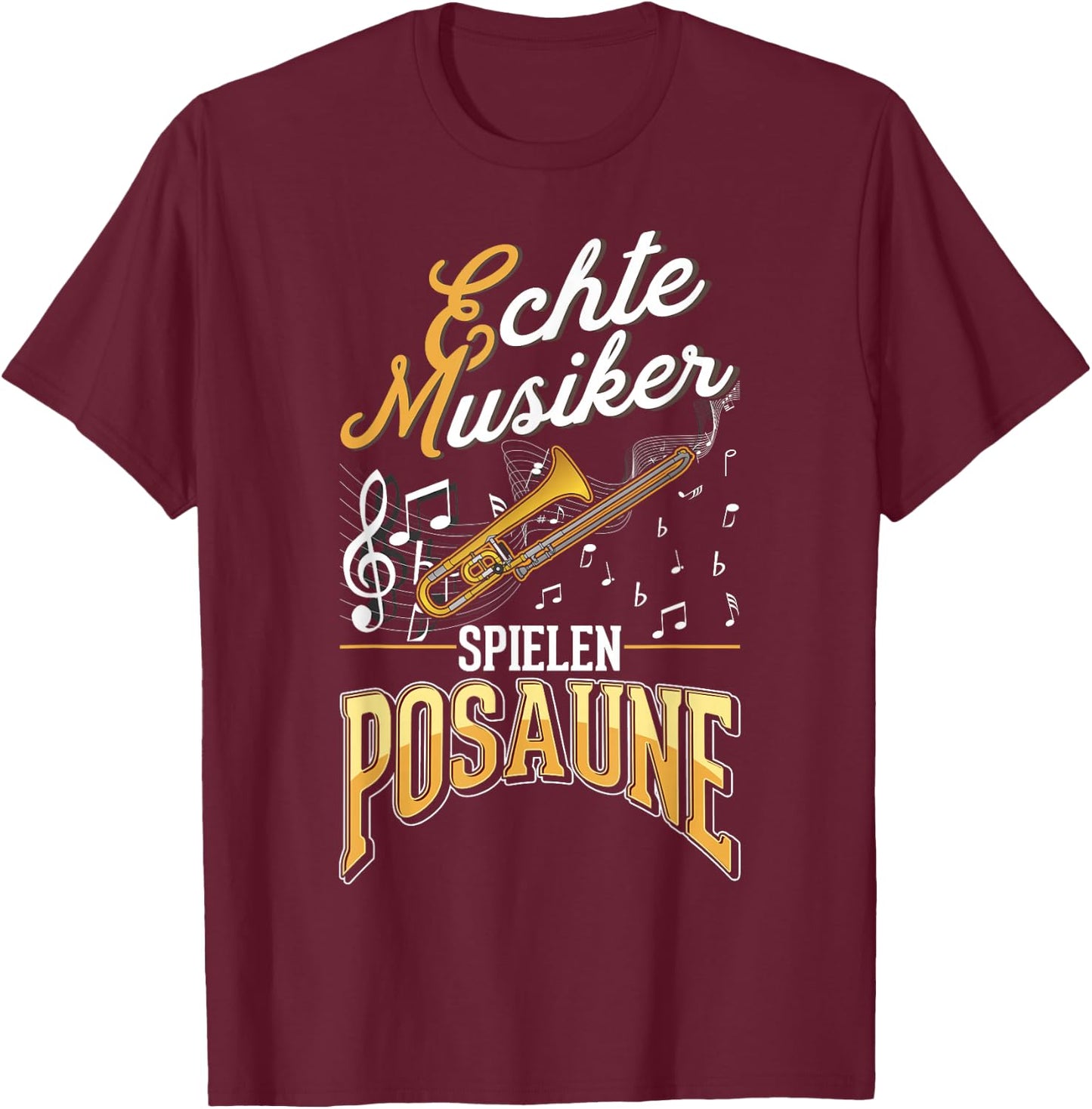 Echte Musiker spielen Posaune Posaunist T-Shirt - T-Shirt | Maroon