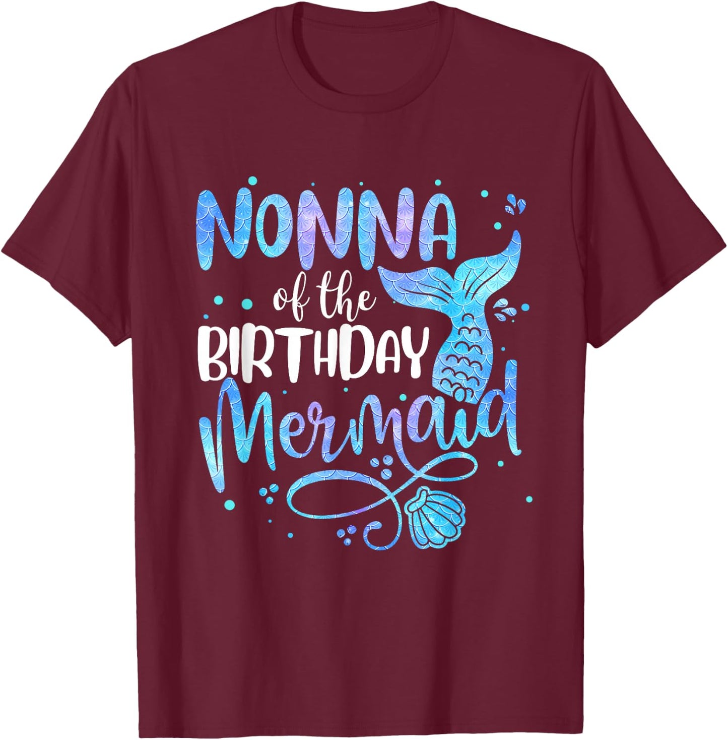 Nonna Of The Birthday Mermaid Family Matching Party Squad T-Shirt - T-Shirt | Maroon