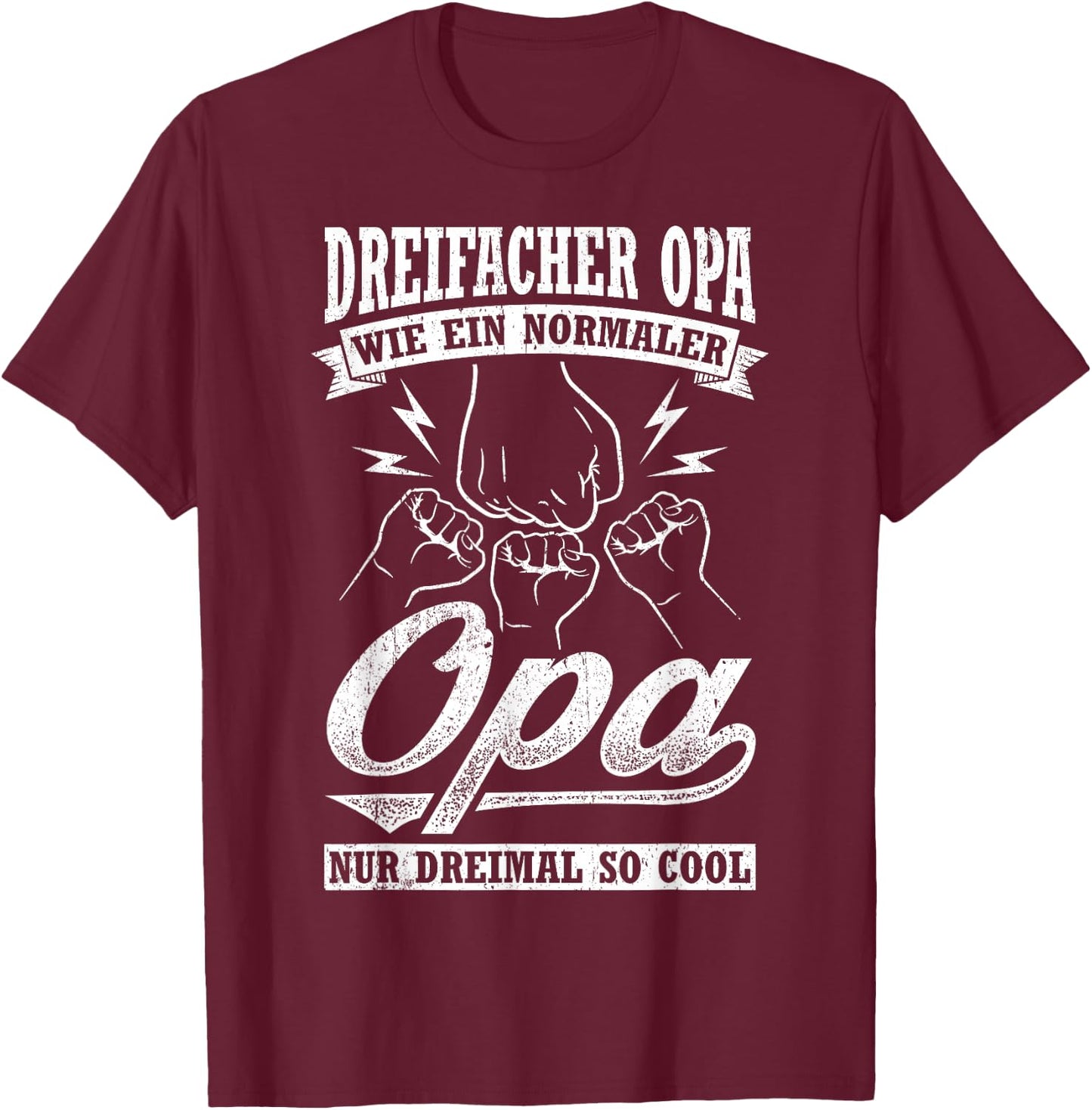 Drei Facher Opa Wie Ein Normaler Opa Nur Dreimal So Cool T-Shirt - T-Shirt | Maroon