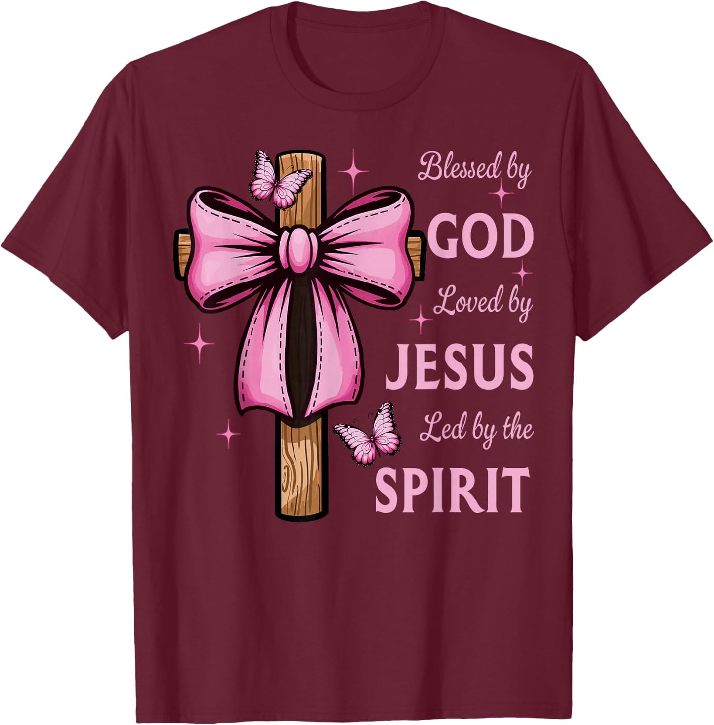 Blessed by God Loved by Jesus Pink Coquette Bow And Cross T-Shirt - T-Shirt | Maroon