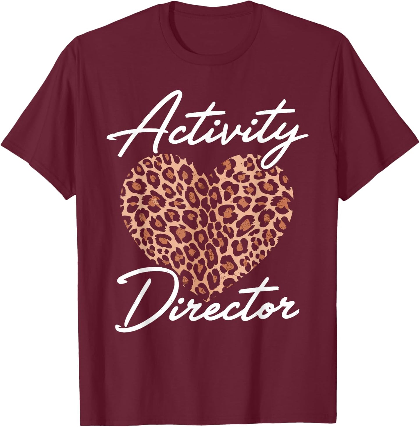 Activity Director Cute Activity Coordinator Week T-Shirt - T-Shirt | Maroon