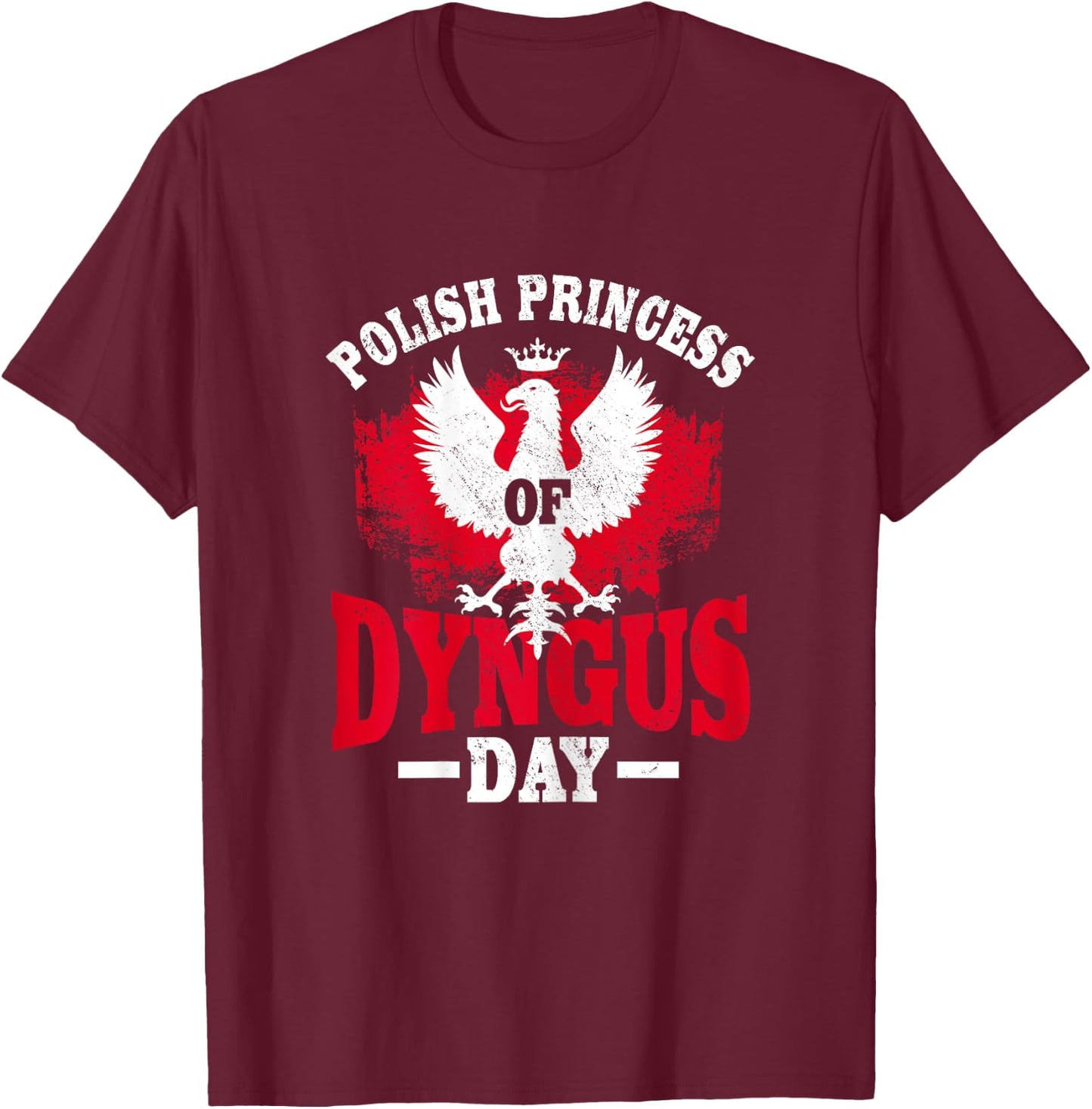 Polish Princess Of Dyngus Day Outfit Polish Pride T-Shirt - T-Shirt | Maroon