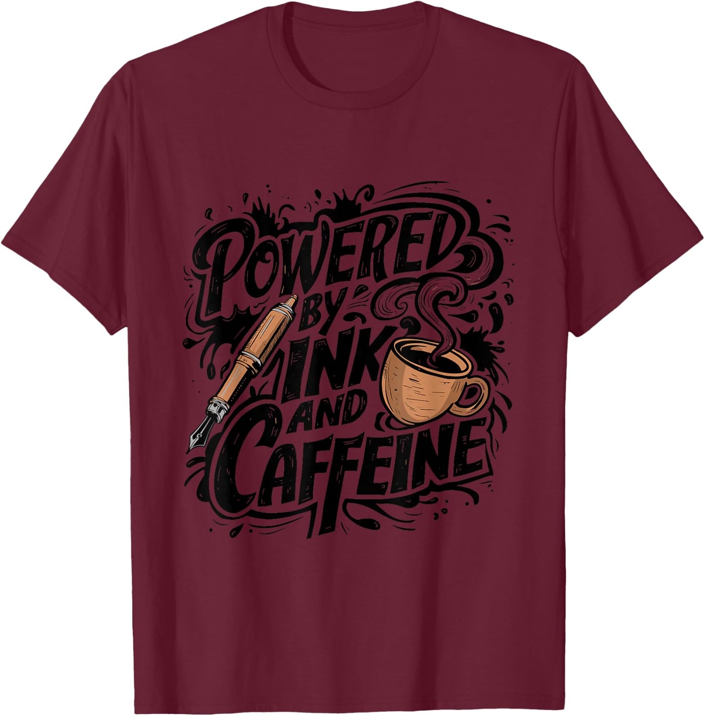 Powered by Ink and Caffeine - Fountain Pen Lover T-Shirt - T-Shirt | Maroon