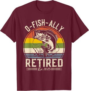 Fisherman Fishing Retirement O-Fish-Ally Retired 2025 T-Shirt - T-Shirt | Maroon