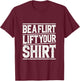 Be a Flirt Lift Your Shirt Swinger Lifestyle Naughty Humor T-Shirt - T-Shirt | Maroon