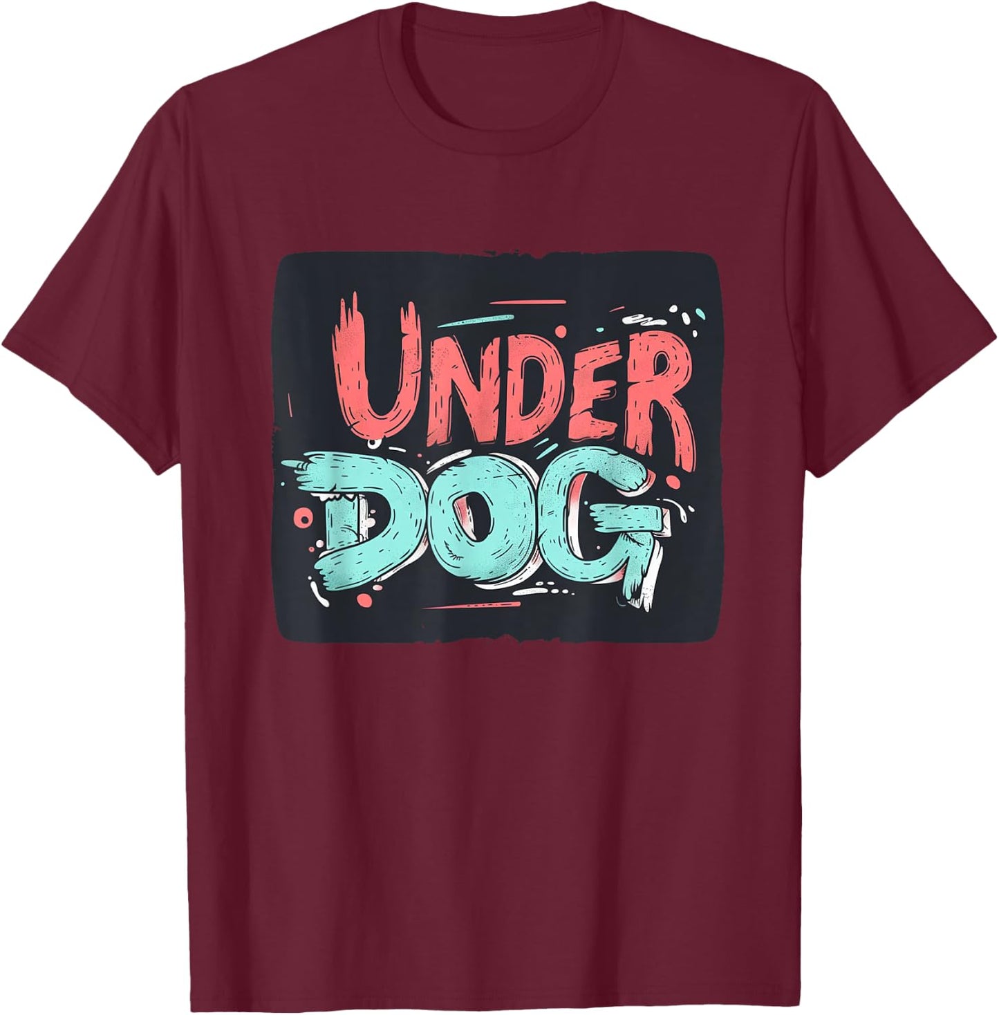 Bold colorful Underdog Look for a Confident Style T-Shirt - T-Shirt | Maroon
