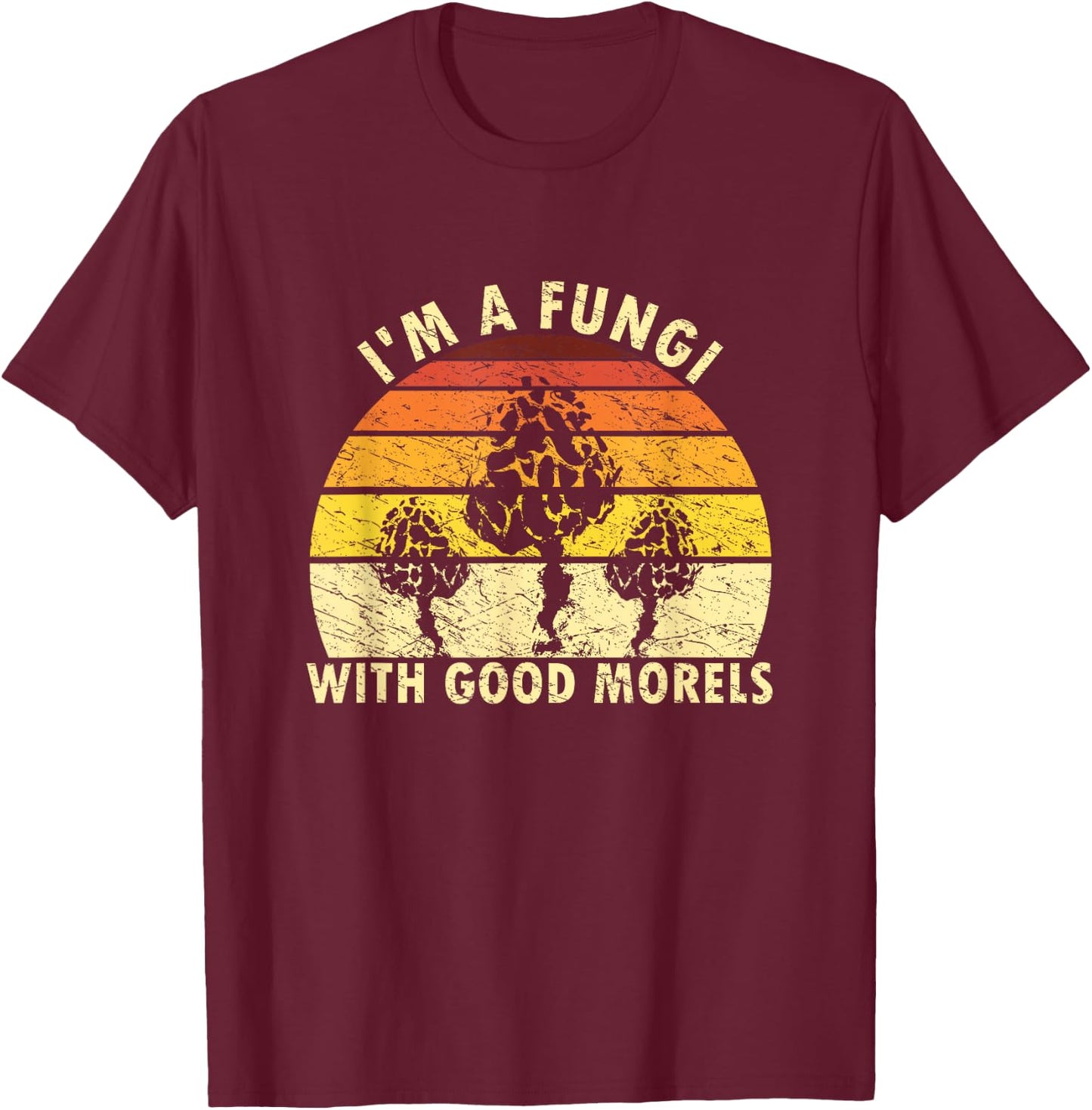 I'm A Fungi Funny Mushroom Foraging Shirt Retro Fungi-Hunter T-Shirt - T-Shirt | Maroon
