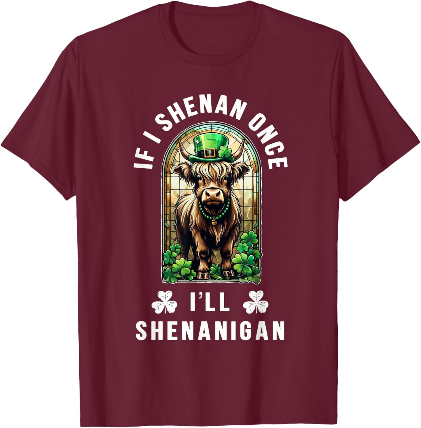 St Patrick's Day Shenan Once I'll Shenan Again Nordic Cow T-Shirt - T-Shirt | Maroon