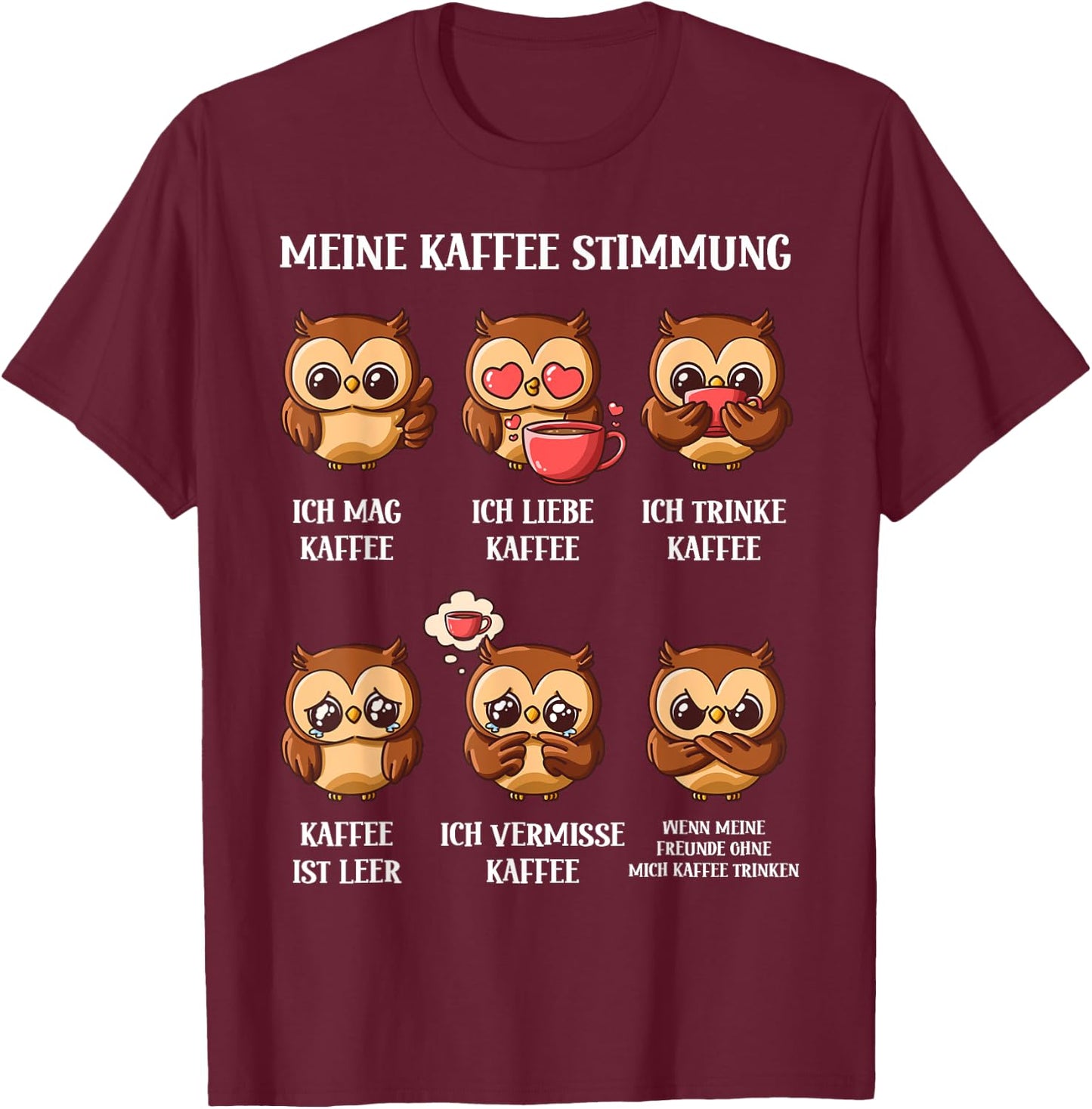 with German Text "My Coffee Mood" Owl Design, black T-Shirt - T-Shirt | Maroon