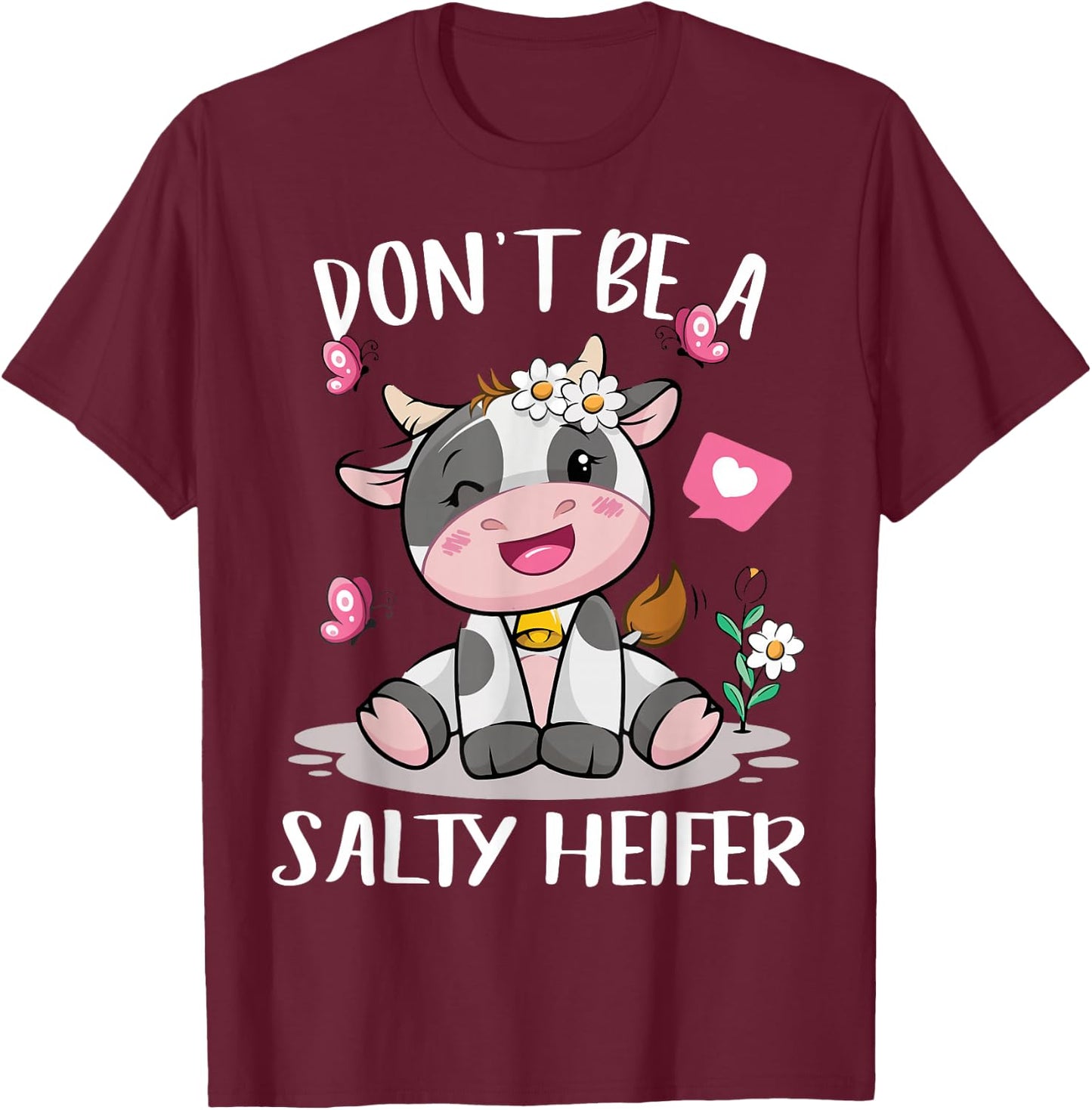 Cow-Shirt Dont Be Salty-Heifer Cute Farming Toddler Girl T-Shirt - T-Shirt | Maroon