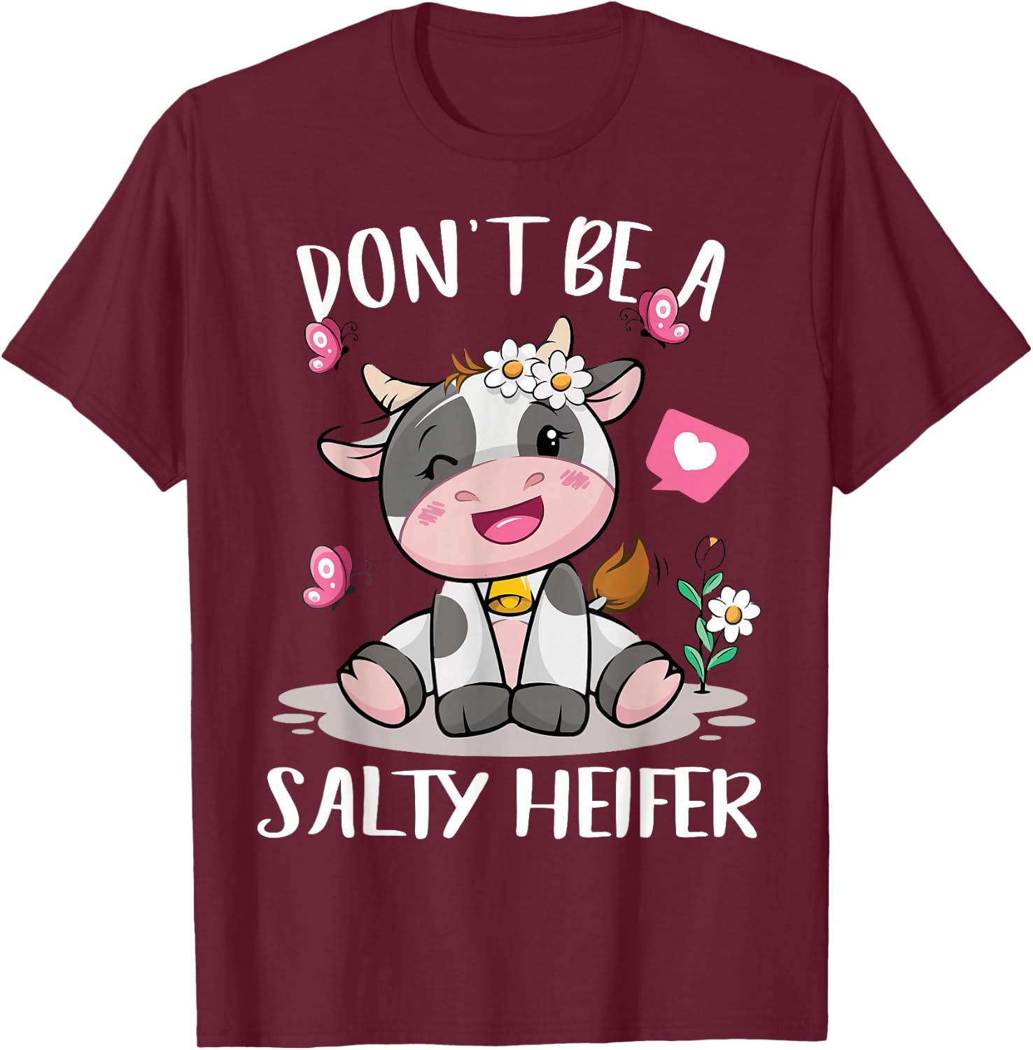 Cow-Shirt Dont Be Salty-Heifer Cute Farming Toddler Girl T-Shirt - T-Shirt | Maroon
