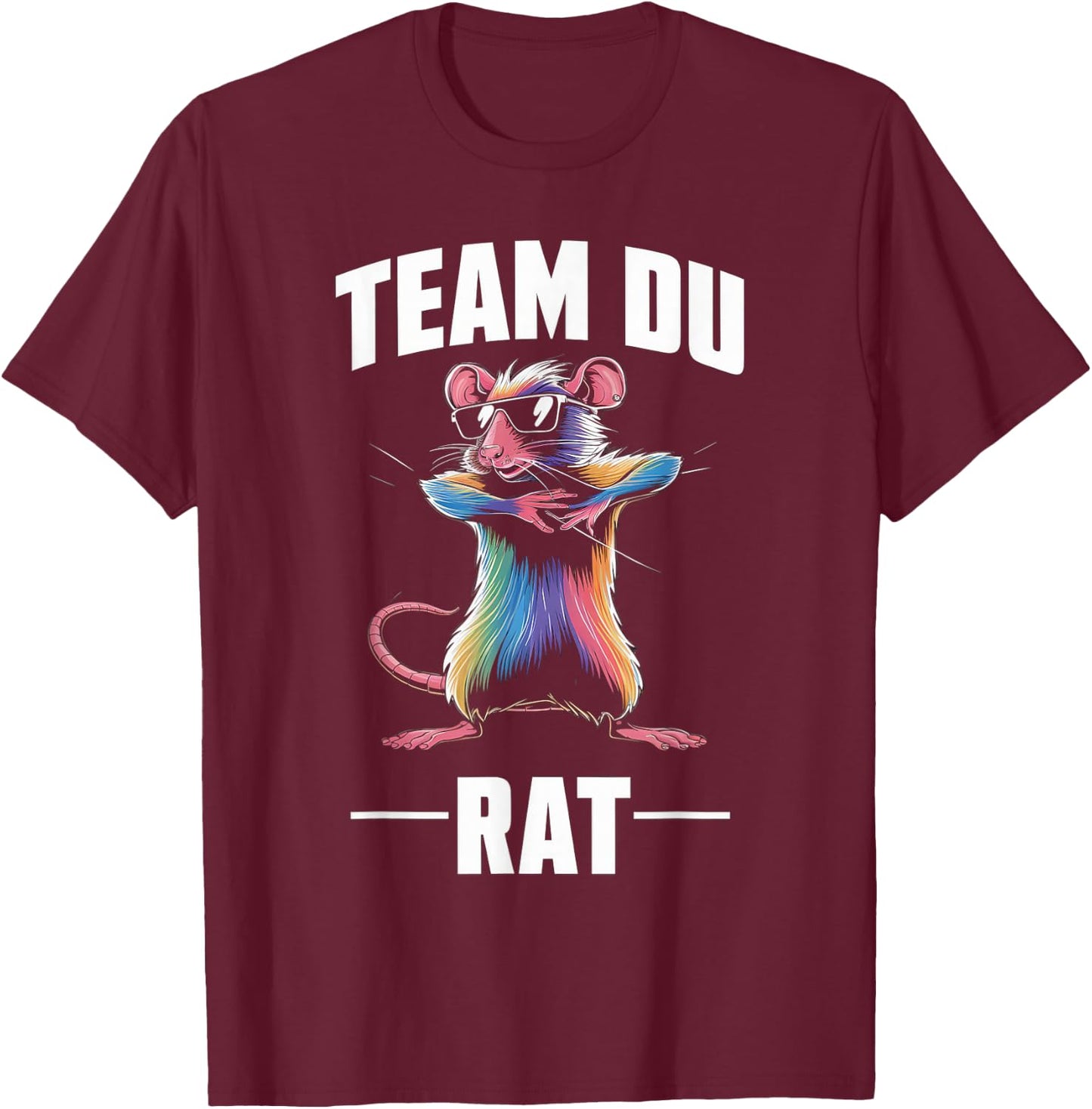 Team Du Rat Radin Humour Fun , Black, S T-Shirt - T-Shirt | Maroon