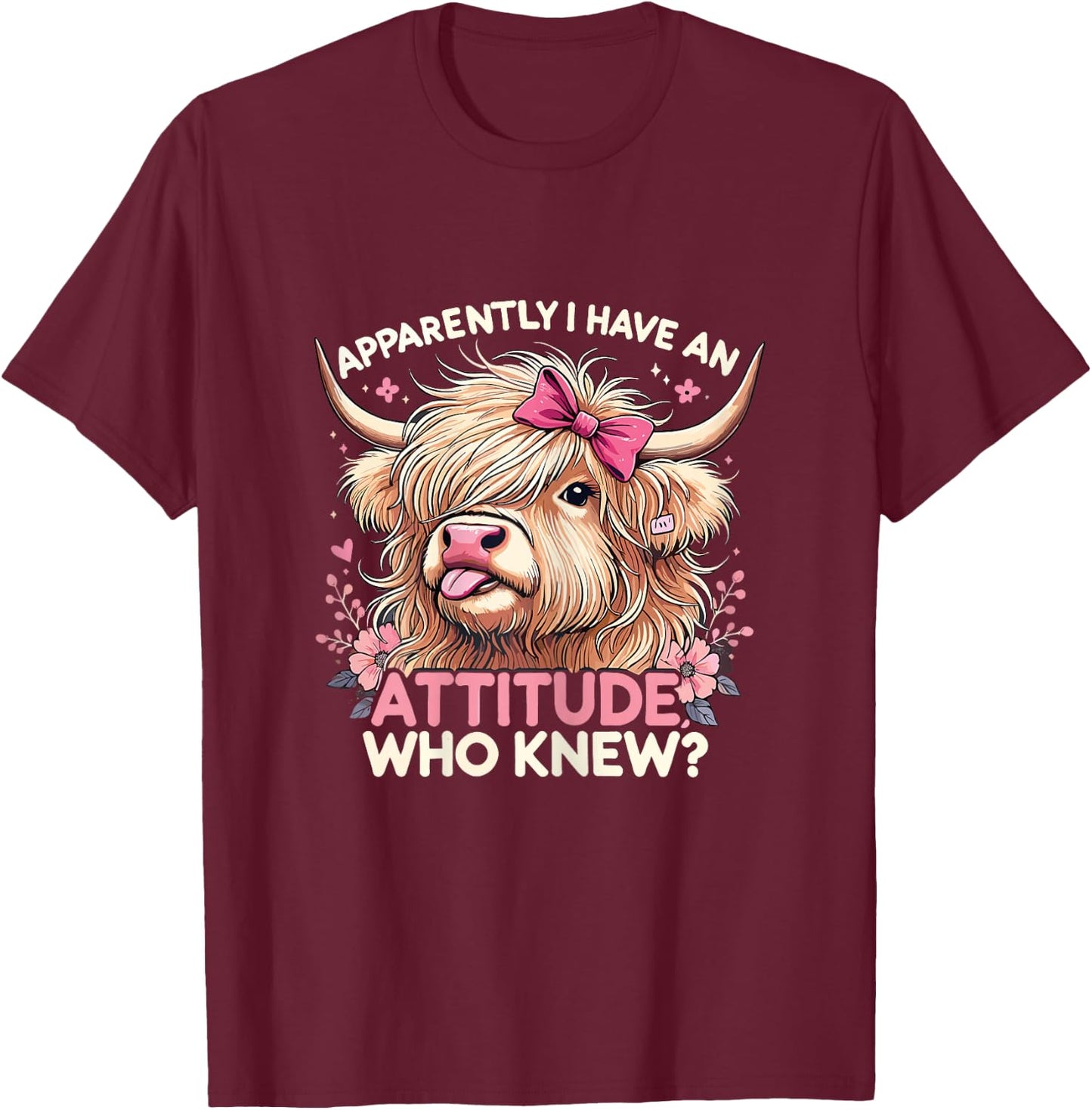 Apparently I Have An Attitude Sarcasm Fluffy Highland Cow T-Shirt - T-Shirt | Maroon