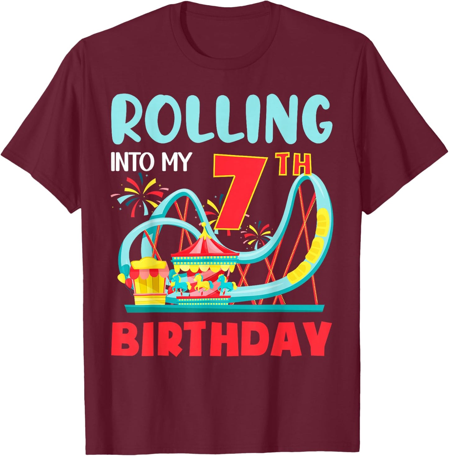 Rolling Into My 7th Birthday Roller Coaster 7 Years Old T-Shirt - T-Shirt | Maroon
