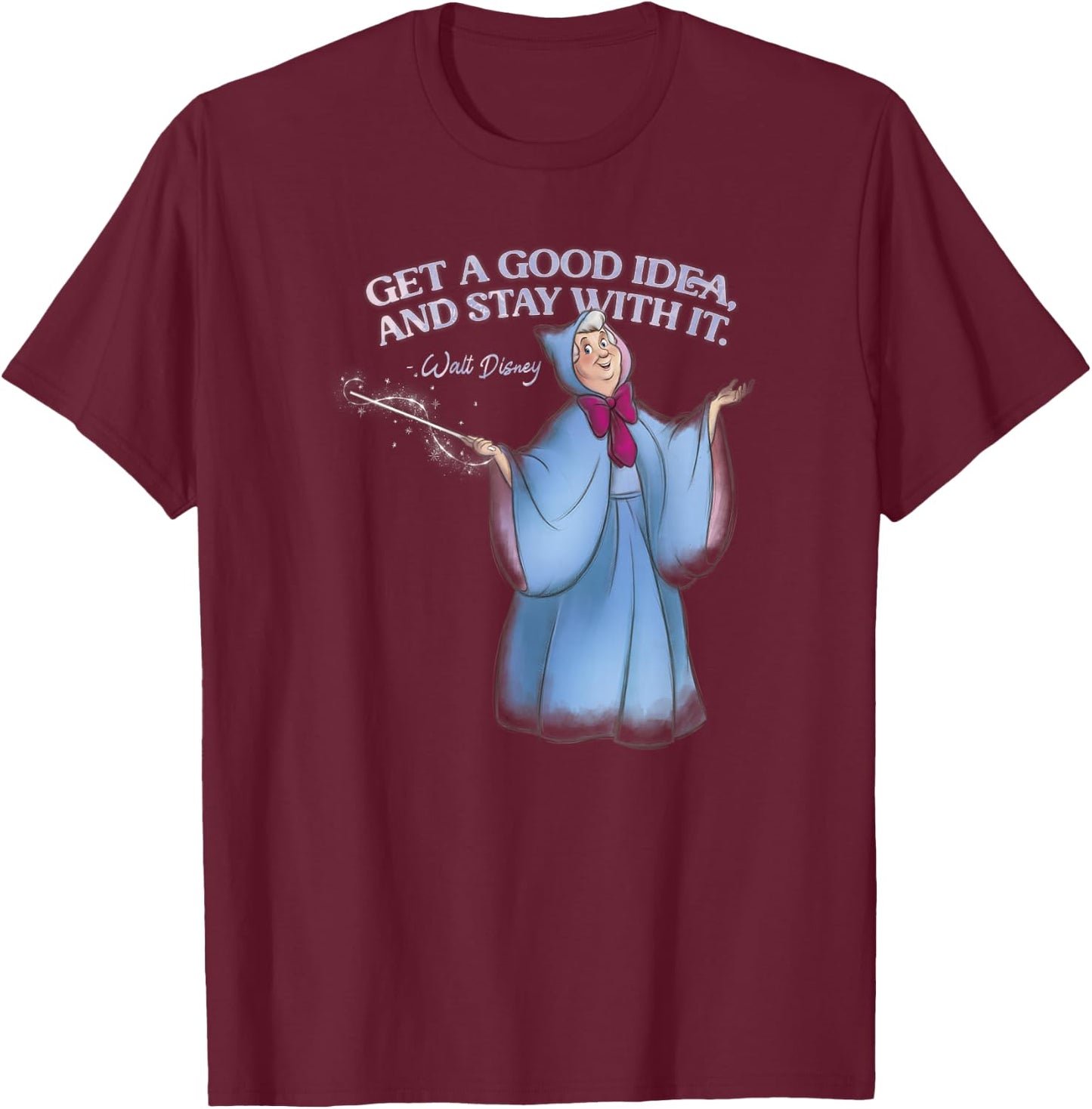 Disney Cinderella Fairy Godmother Good Idea Walt Disney T-Shirt - T-Shirt | Maroon