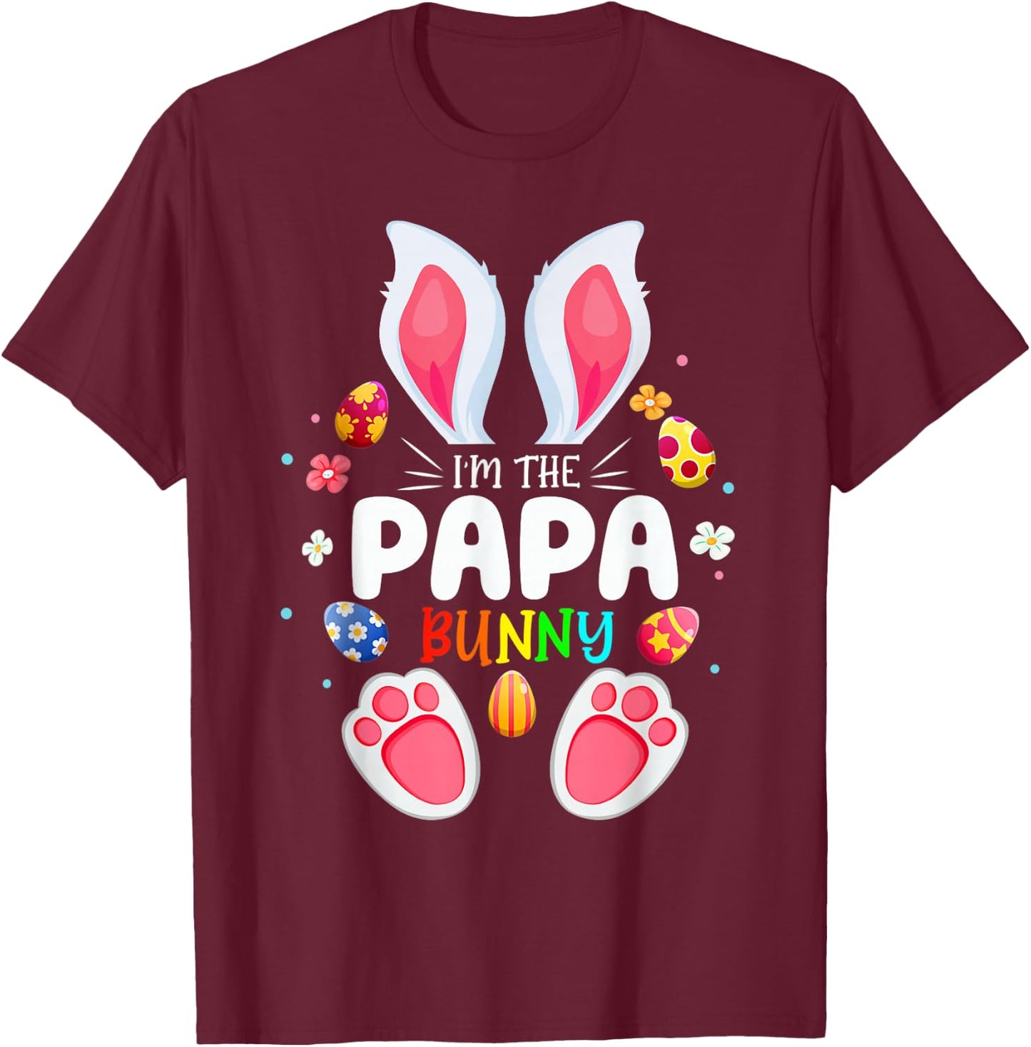 I'm The Papa Bunny Matching Family Easter Party T-Shirt - T-Shirt | Maroon