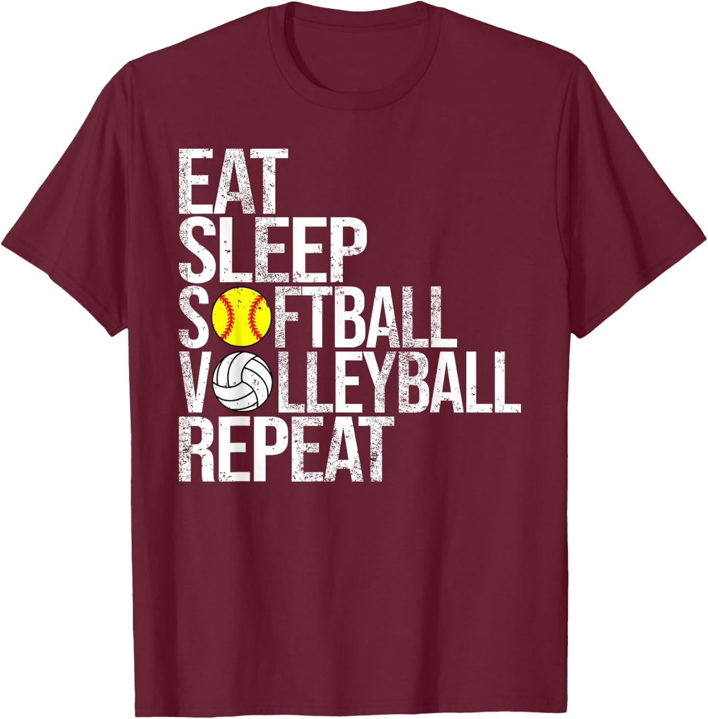 Eat Sleep Softball Volleyball Repeat Funny Ball T-Shirt - T-Shirt | Maroon