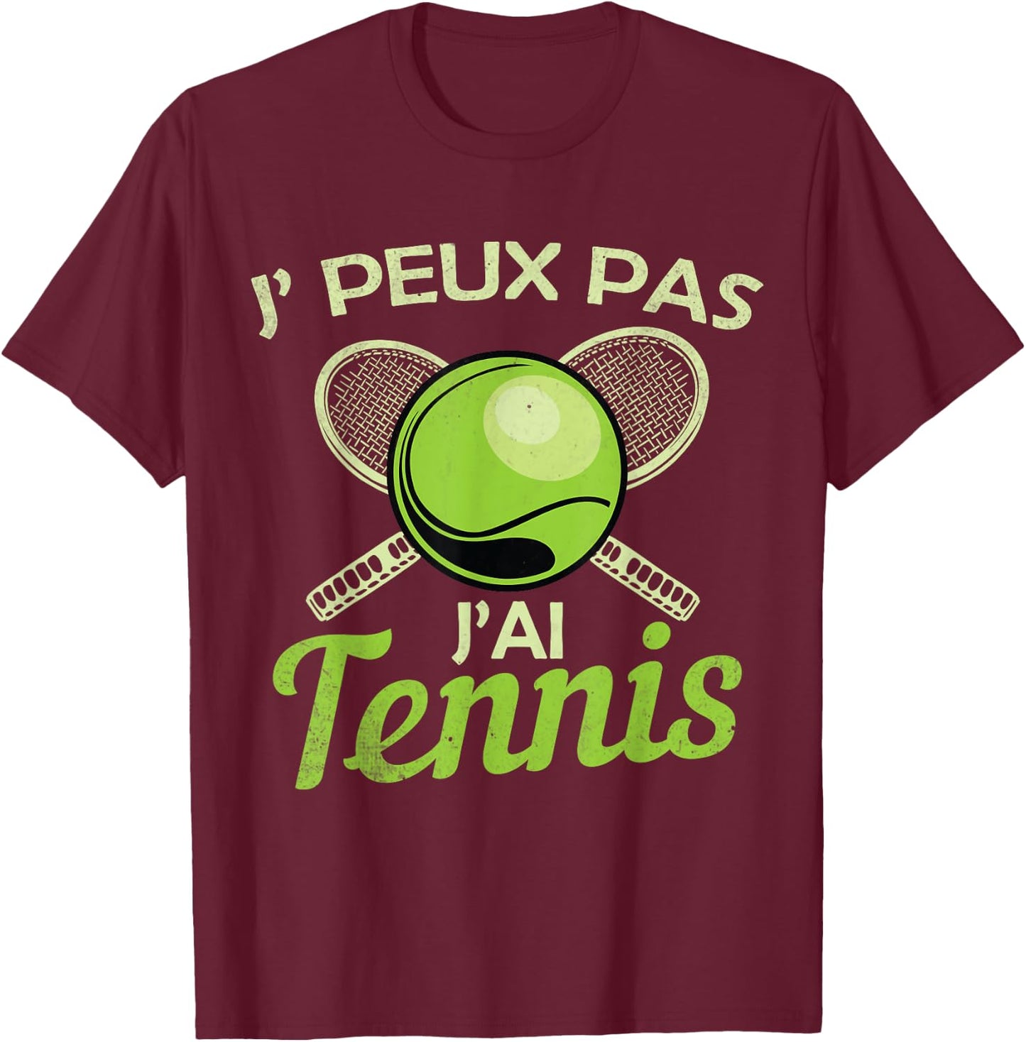 Je Peux pas j'ai Tennis Player Racquet Supporter Funny T-Shirt - T-Shirt | Maroon
