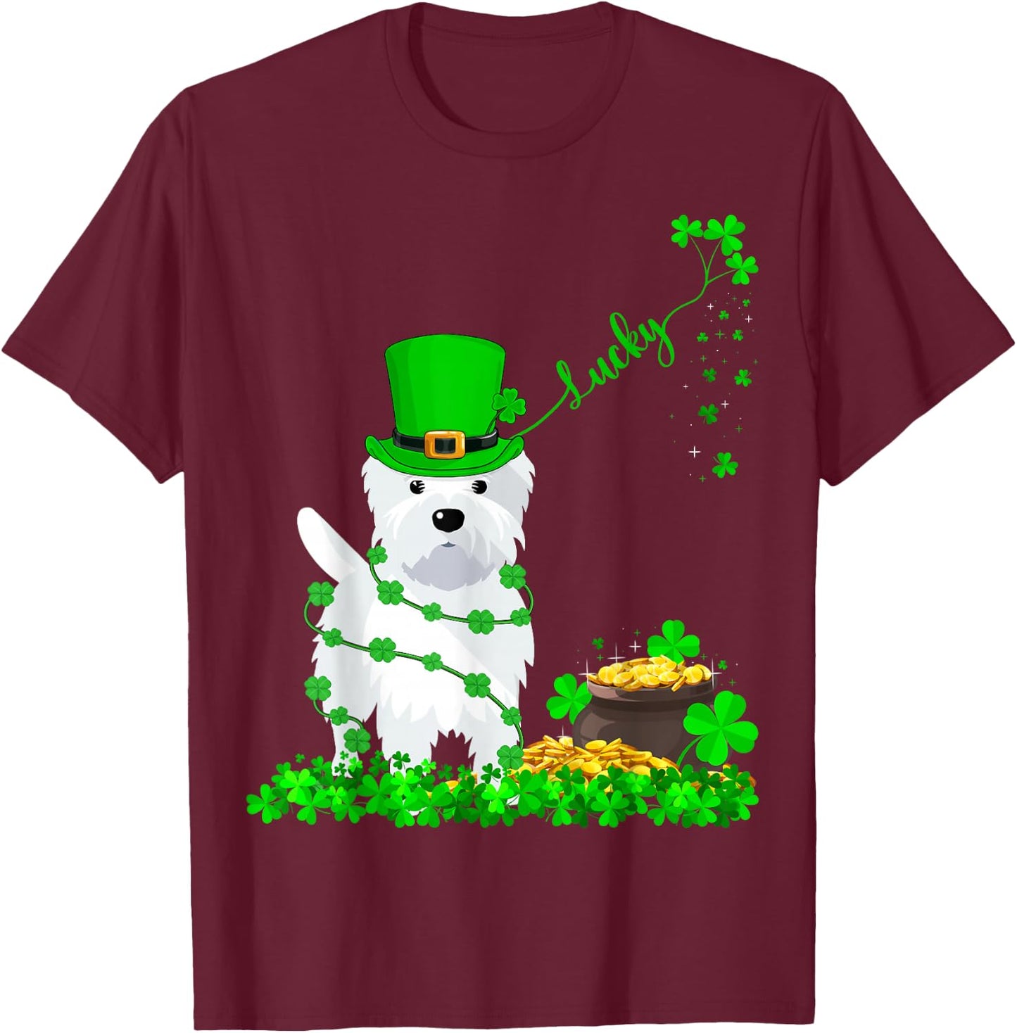 Lucky Westie Dog St. Patrick's Day Westie Irish Men Women T-Shirt - T-Shirt | Maroon