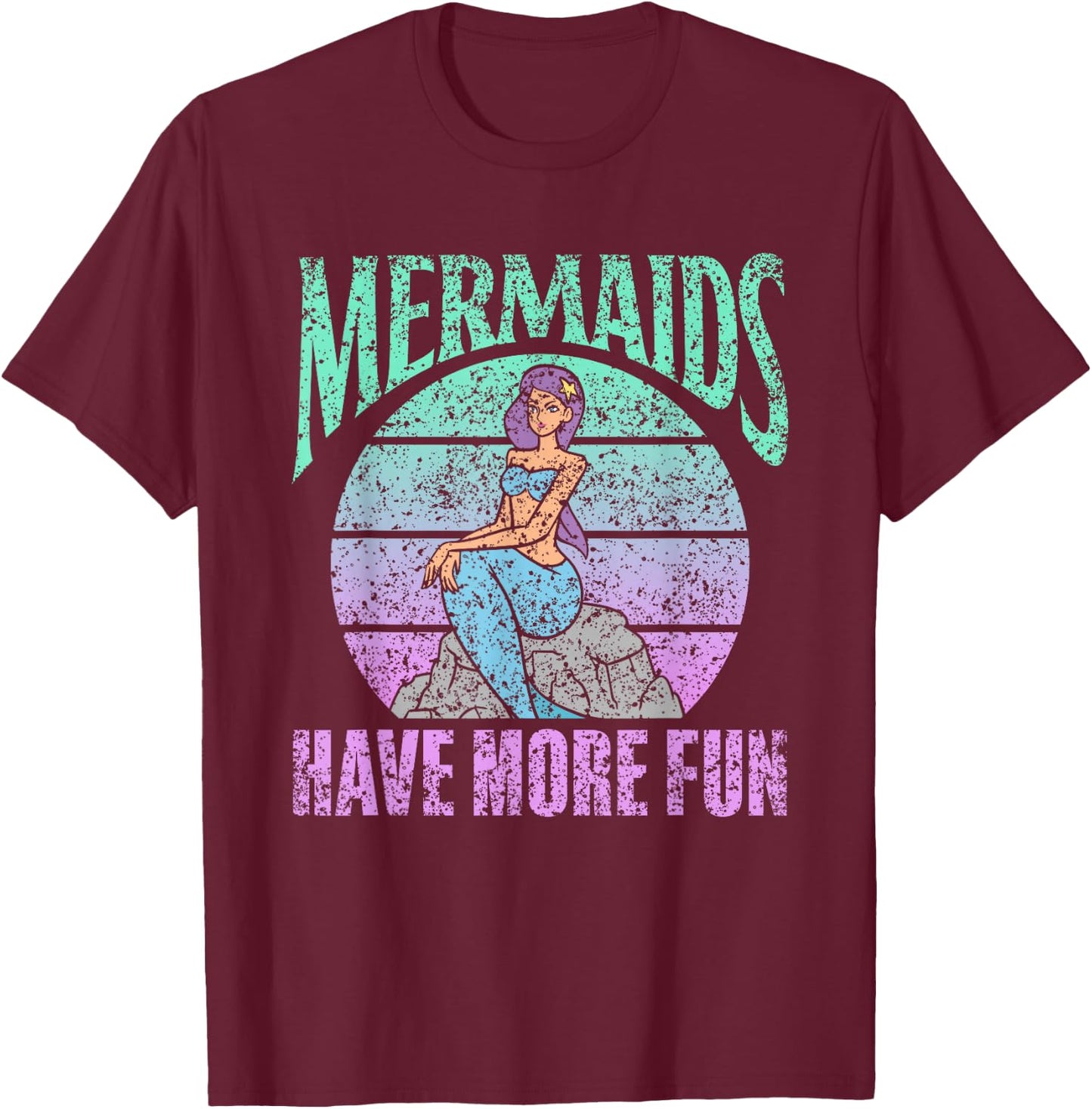 Mermaids Have More Fun Girls Mermaid Mermaid T-Shirt - T-Shirt | Maroon