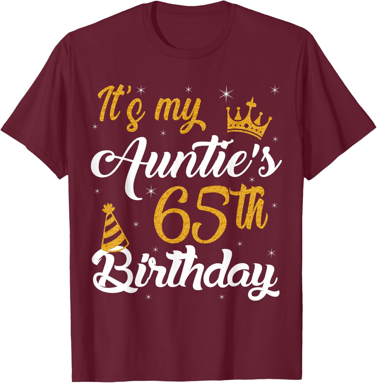 Happy It's My Auntie's 65th Birthday 1960 65 Years Old T-Shirt - T-Shirt | Maroon