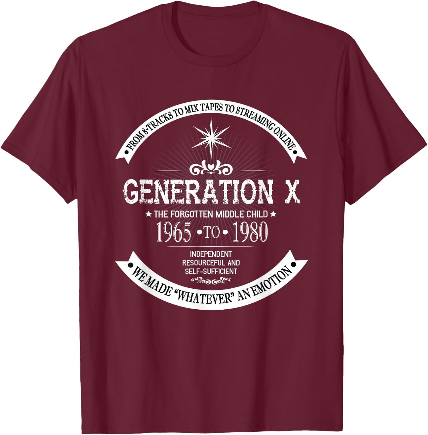 The Forgotten Middle Child | Gen X Generation X 60s 70s 80s T-Shirt - T-Shirt | Maroon