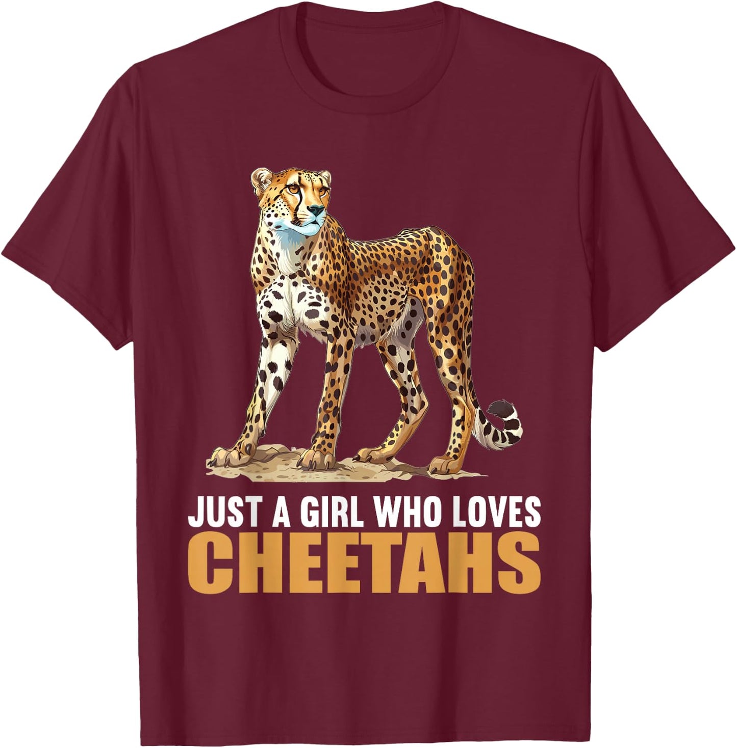 Just a Girl who loves Cheetahs Cheetah T-Shirt - T-Shirt | Maroon