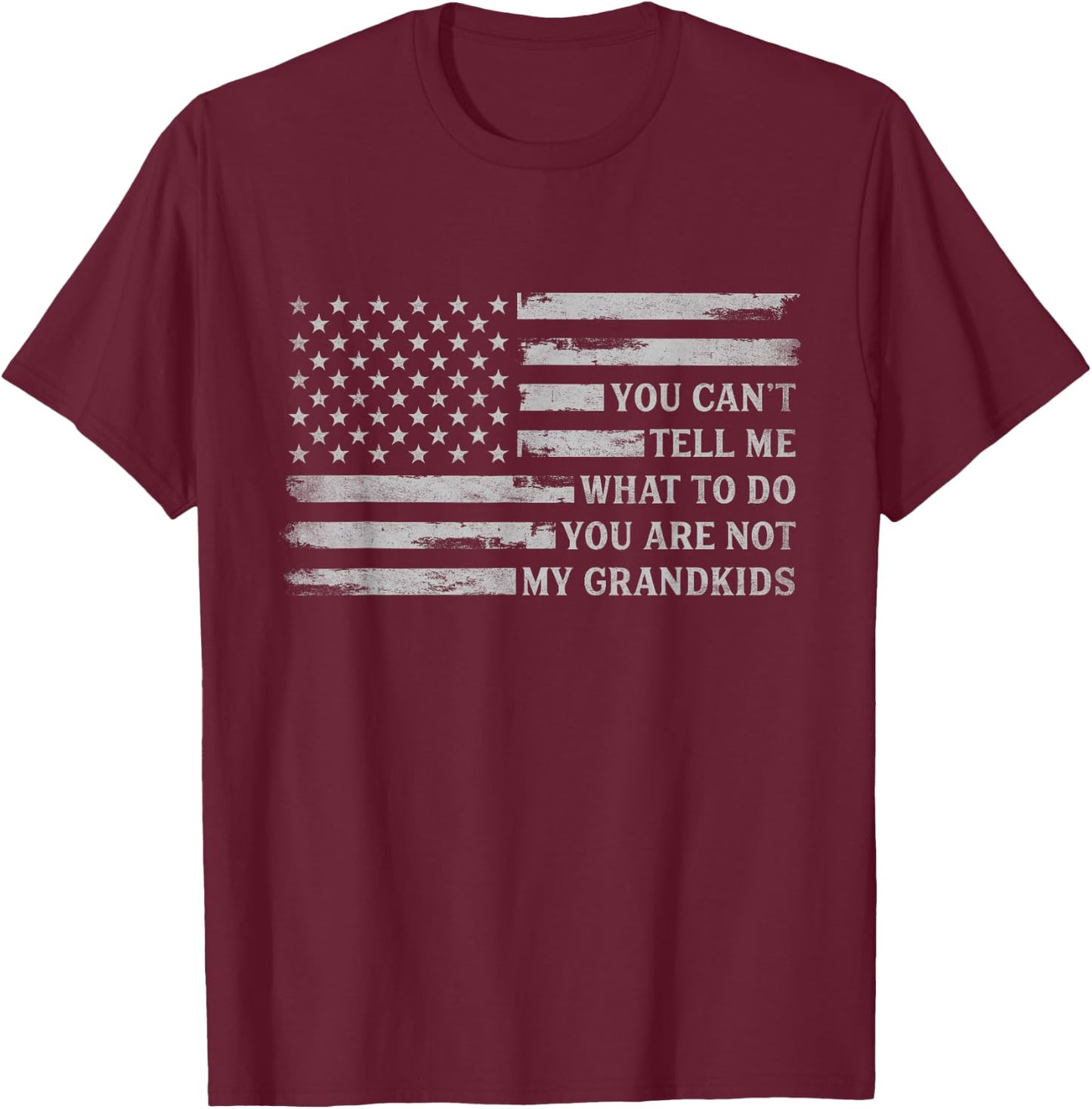 You Can't Tell Me What to Do Grandkids Fathers Day Grey Pops T-Shirt - T-Shirt | Maroon