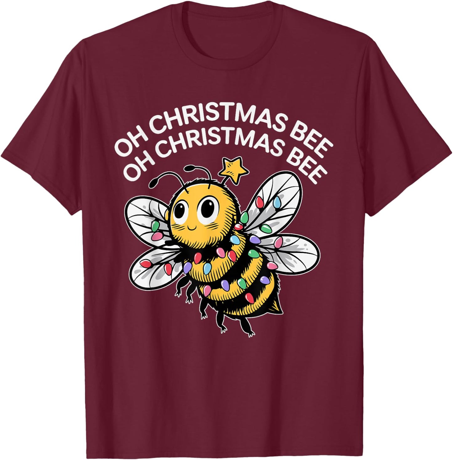 Bee Merry Christmas Bee Funny Oh Christmas Bee T-Shirt - T-Shirt | Maroon