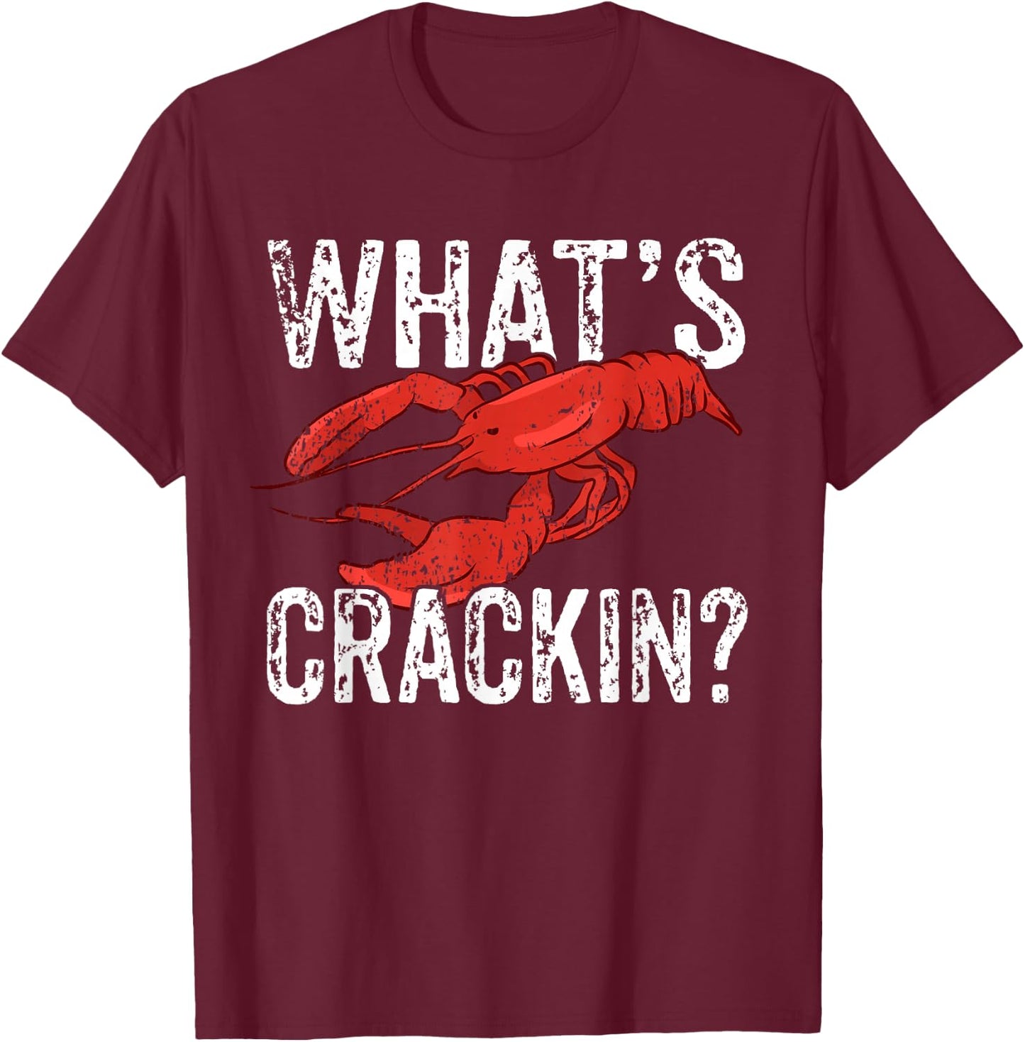 Funny Lobster Seafood Lover I What's Crackin I Lobster Lover T-Shirt - T-Shirt | Maroon
