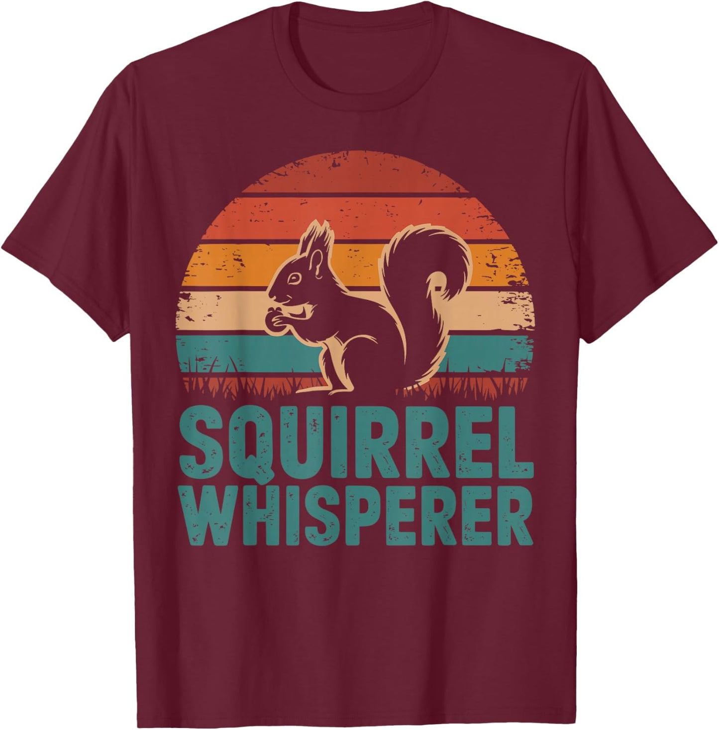 Squirrel Whisperer T-Shirt - T-Shirt | Maroon