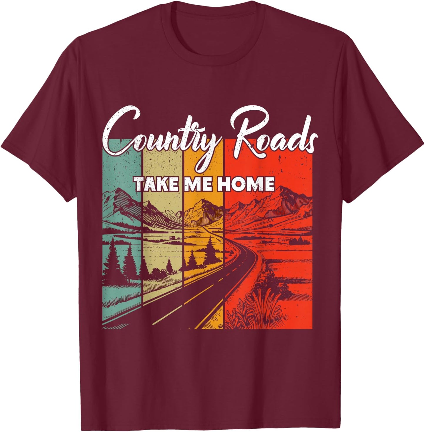 Vintage Retro Country Roads Take Me Home T-Shirt - T-Shirt | Maroon