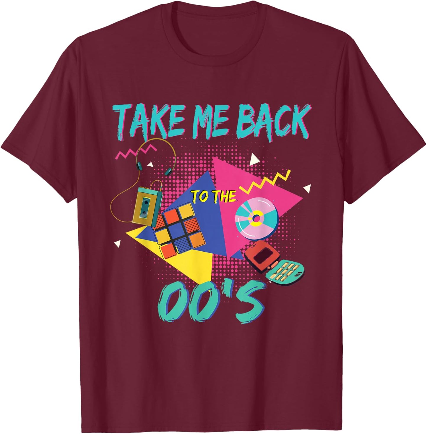 Take me back to the 2000's vintage two-thousands retro 00s T-Shirt - T-Shirt | Maroon