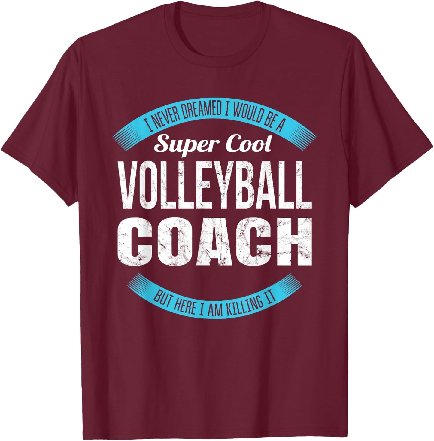 Volleyball Coach Gifts Funny T-Shirt - T-Shirt | Maroon