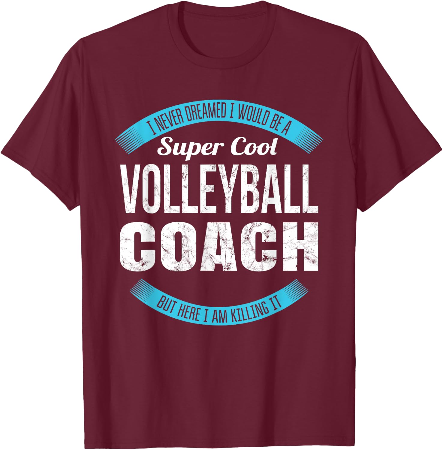 Volleyball Coach Gifts Funny T-Shirt - T-Shirt | Maroon