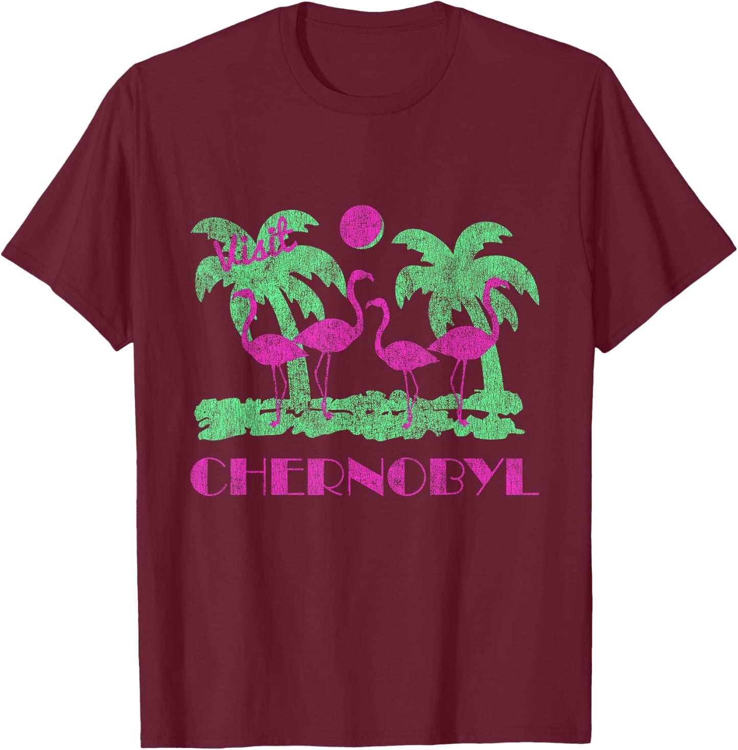 Flippin Sweet Gear Retro Visit Chernobyl T-Shirt - T-Shirt | Maroon