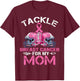 Tackle Football For My Mom Pink Ribbon Breast Cancer Women T-Shirt - T-Shirt | Maroon