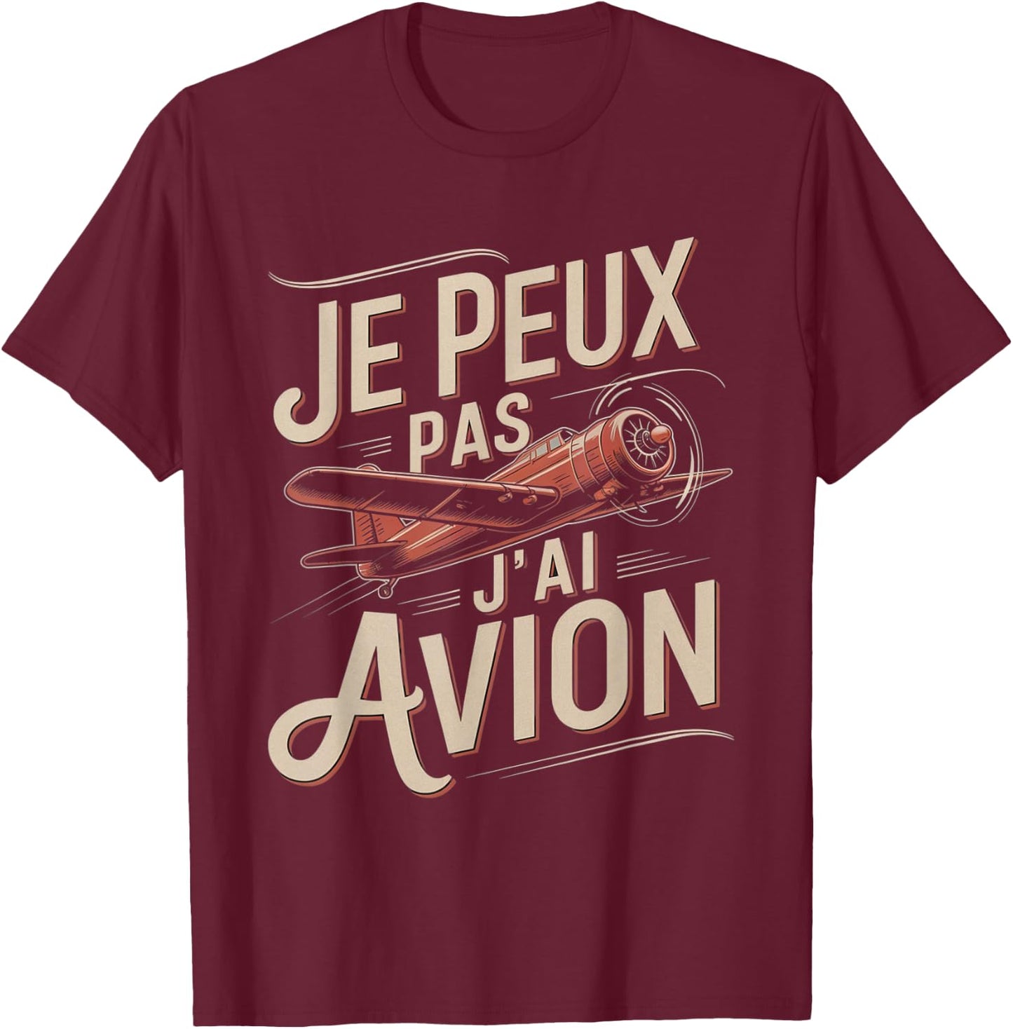 Je Peux Pas J'ai Plane Man Humour Vintage Pilot Gift T-Shirt - T-Shirt | Maroon