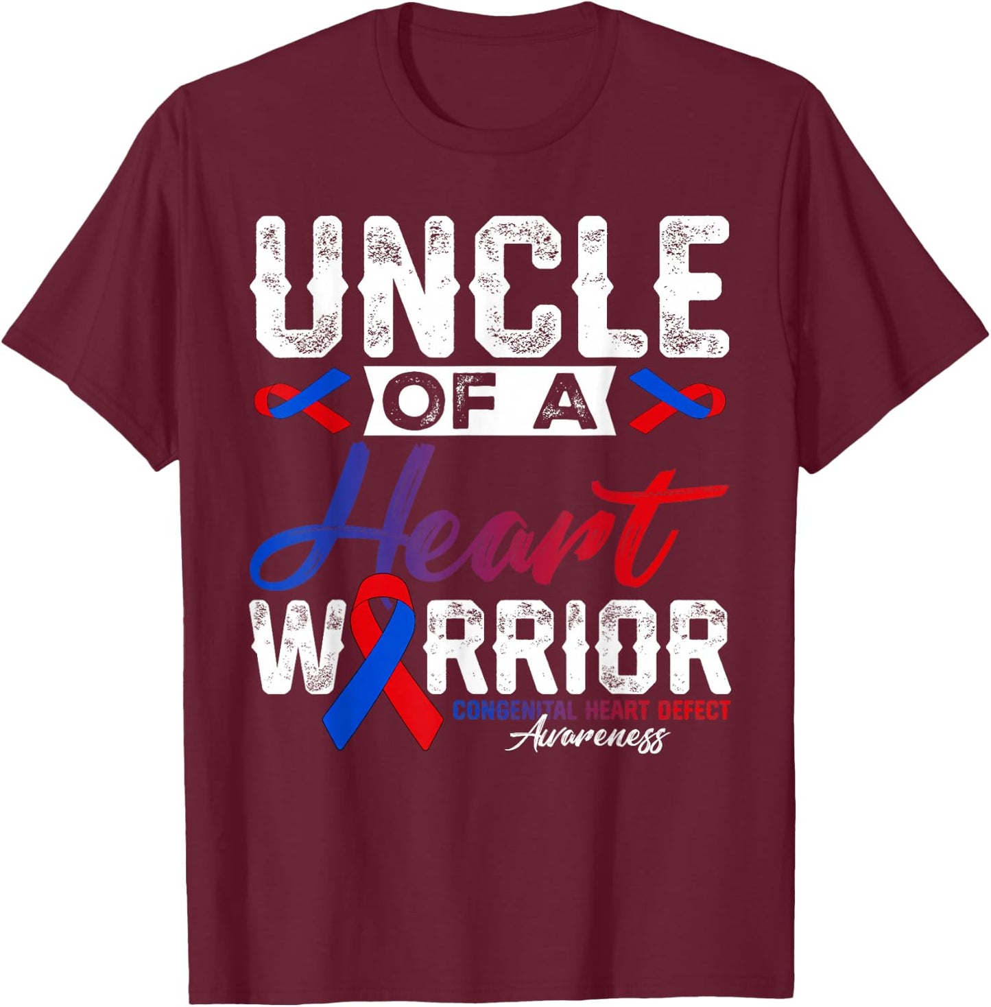 Uncle Of A Heart Warrior CHD Awareness Red Blue Ribbon Men T-Shirt - T-Shirt | Maroon
