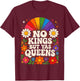 No Kings But Yas Queens LGBTQ Rainbow Pride Floral Groovy T-Shirt - T-Shirt | Maroon