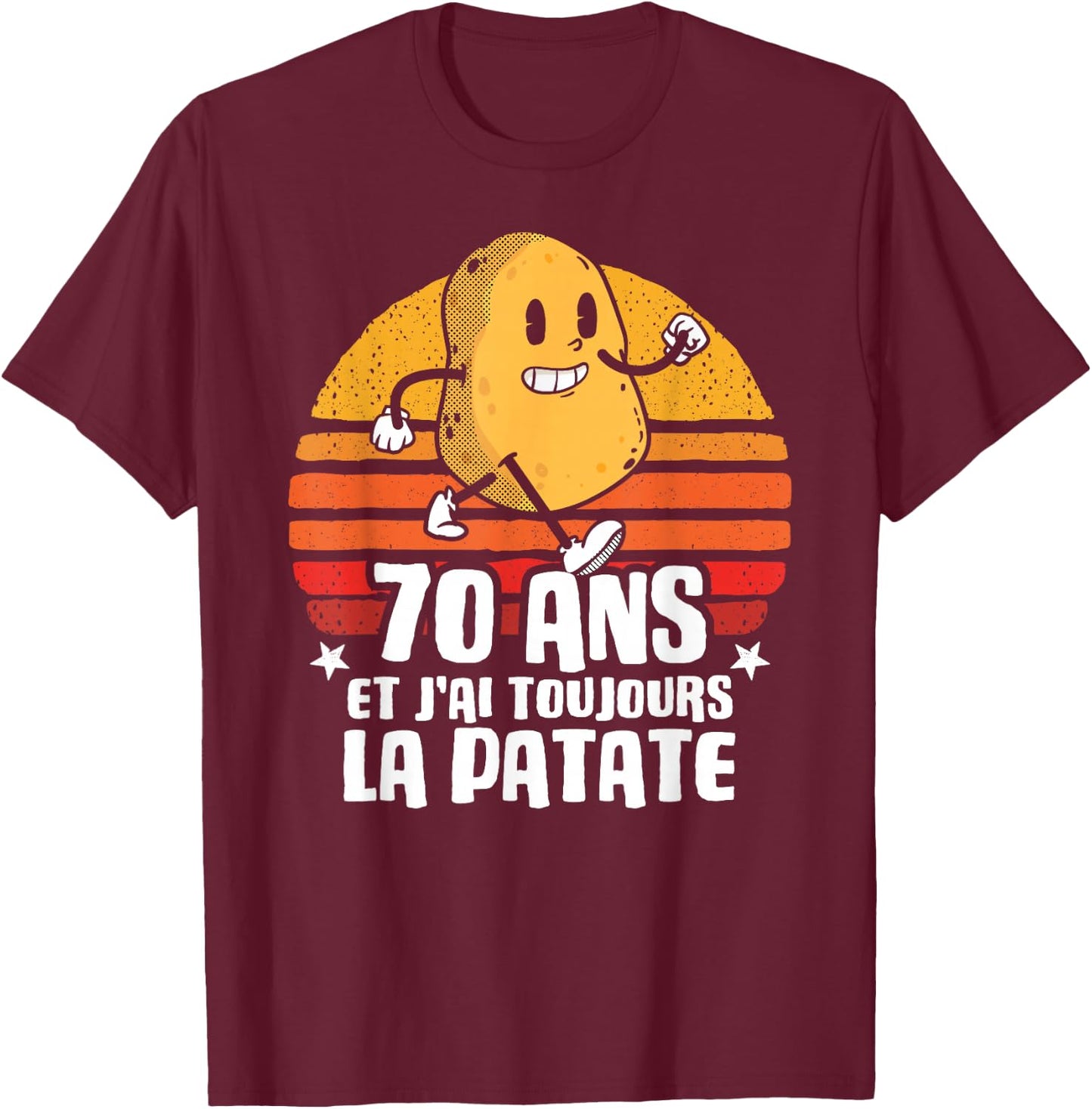 Gift Anniv 70 years Deco Birthday 70 years the potato T-Shirt - T-Shirt | Maroon