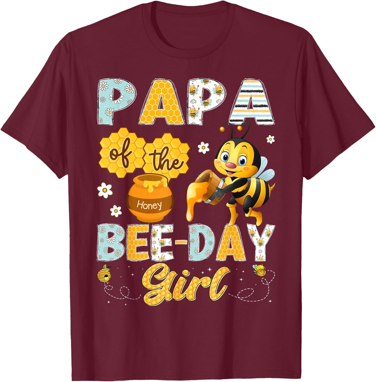 Papa Of The Bee-Day Girl Funny Bee Birthday Girl T-Shirt - T-Shirt | Maroon