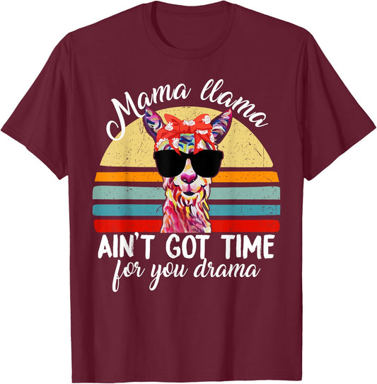 Funny Mama Llama Aint Time For Drama Women Mom Mothers Day T-Shirt - T-Shirt | Maroon