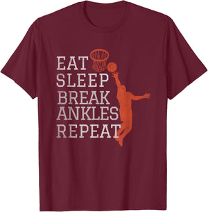 Eat Sleep Break Ankles Repeat Basketball Funny T-Shirt - T-Shirt | Maroon