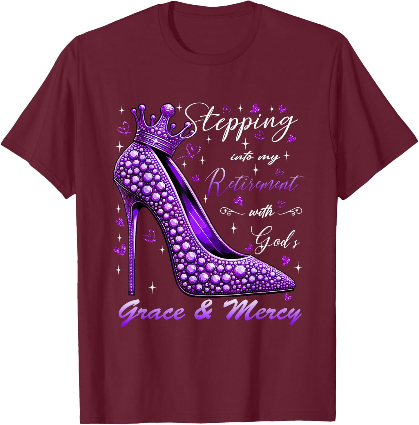 Stepping Into My Retirement With God's Grace And Mercy T-Shirt - T-Shirt | Maroon
