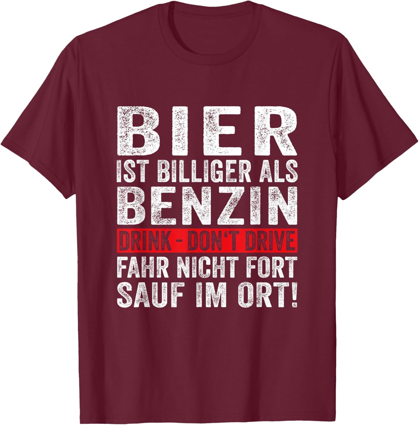 Bier Ist Billiger Als Benzin Fun Lustiger Party Spruch Bier T-Shirt - T-Shirt | Maroon