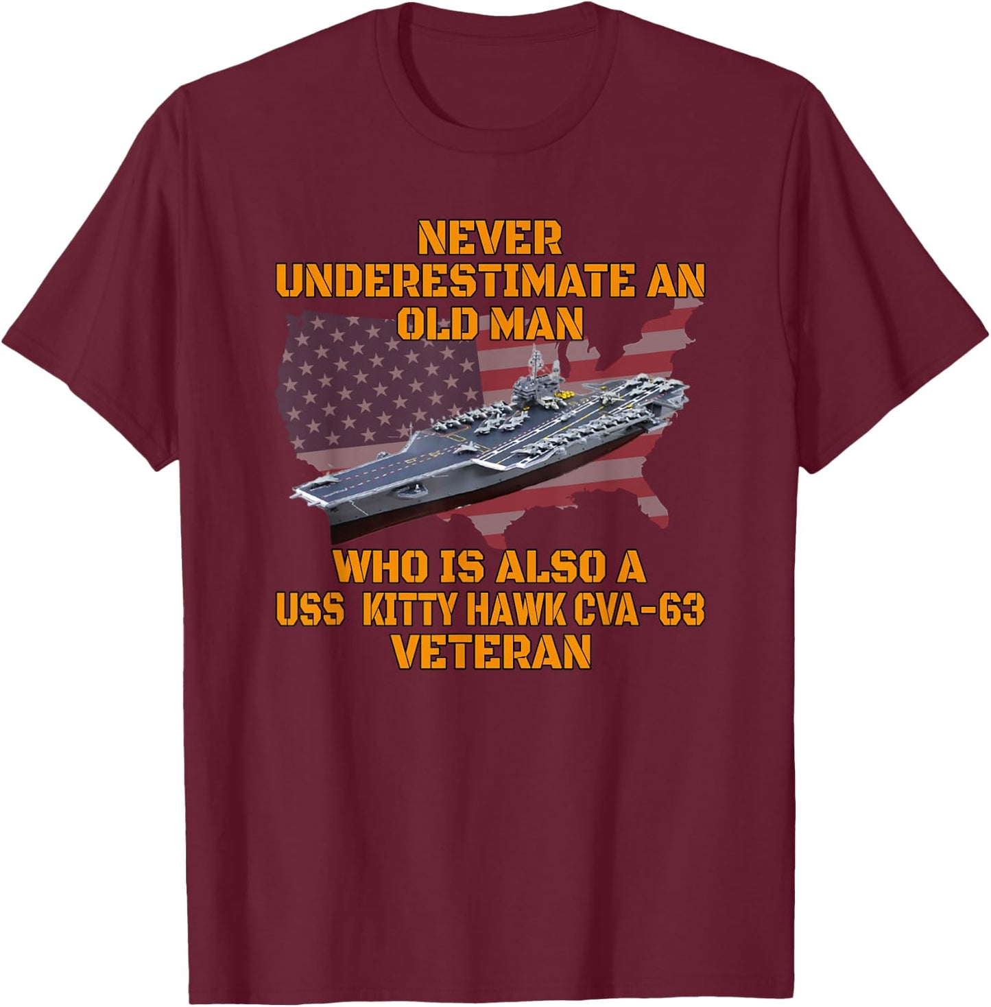 Veterans Day Aircraft Carrier Kitty Hawk CVA-63 Warship Dad T-Shirt - T-Shirt | Maroon