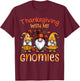 Thanksgiving with My Gnomies Fall Gnome Family Men Women Kid T-Shirt - T-Shirt | Maroon