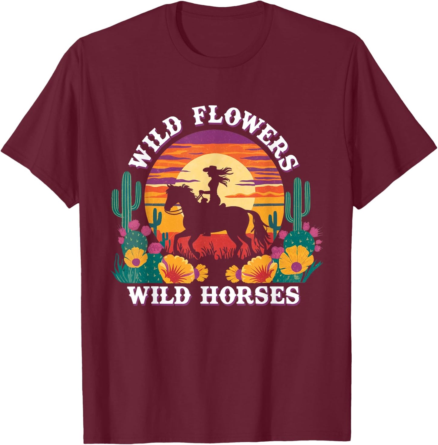 Girl Horse Riding Wild Flowers Wild Horses Sunset Cowgirl T-Shirt - T-Shirt | Maroon